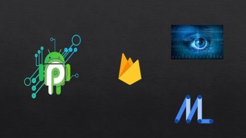 Firebase ML Kit for Android人工智能应用APP开发(Java/Kotlin)视频教程